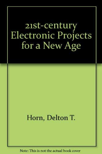 Stock image for 21st-Century Electronic Projects for a New Age for sale by BookDepart