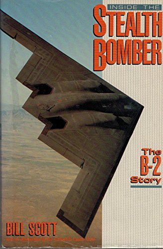 Stock image for Inside the Stealth Bomber: The B-2 Story for sale by James Lasseter, Jr