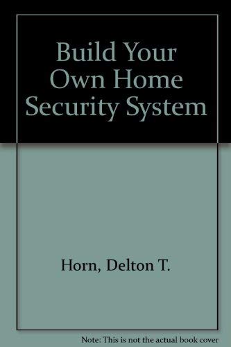 9780830638710: Build Your Own Home Security System