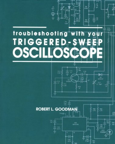 9780830638918: Troubleshooting With Your Triggered-Sweep Oscilloscope