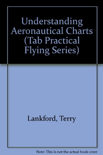 9780830639113: Understanding Aeronautical Charts