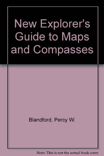 Stock image for The New Explorer's Guide to Maps and Compasses for sale by Discover Books