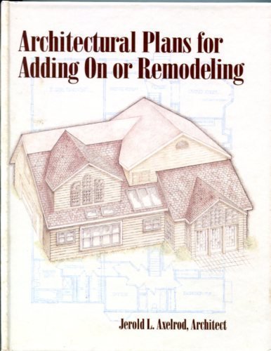 Stock image for Architectural Plans for Adding On or Remodeling for sale by About Books