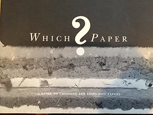 Beispielbild fr Which Paper?: A Guide to Choosing and Using Fine Papers for Artists, Craftspeople, and Designers zum Verkauf von ThriftBooks-Dallas