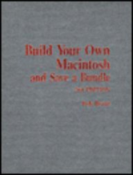 Stock image for Build Your Own Macintosh and Save a Bundle for sale by Majestic Books
