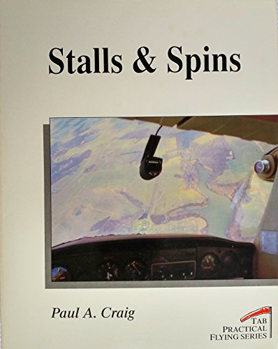 Stock image for STALLS & SPINS, Tab Practical Flying Series, 4174 for sale by ABC Books