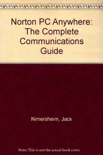 Beispielbild fr Norton PC Anywhere: The Complete Communications Guide zum Verkauf von HPB-Red