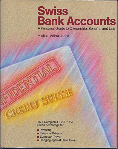 Imagen de archivo de Swiss Bank Accounts: A Personal Guide to Ownership, Benefits and Use a la venta por SecondSale