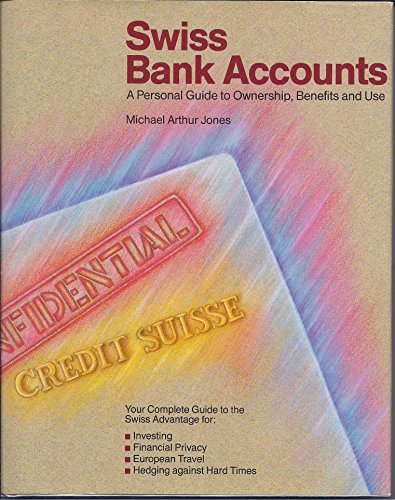 Stock image for Swiss Bank Accounts: A Personal Guide to Ownership, Benefits and Use for sale by SecondSale