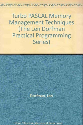 9780830640591: Turbo PASCAL Memory Management Techniques (The Len Dorfman Practical Programming Series)