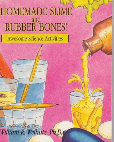 9780830640942: Homemade Slime and Rubber Bones!: Awesome Science Acivities