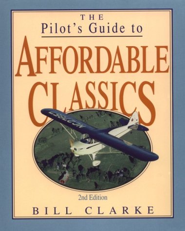 Stock image for The Pilot's Guide to Affordable Classics for sale by Half Price Books Inc.