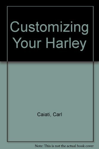 Stock image for Customizing Your Harley for sale by Better World Books: West