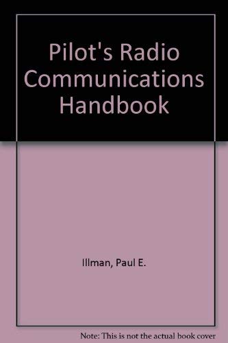 9780830641406: The Pilot's Radio Communications Handbook (Tab Practical Flying Series)