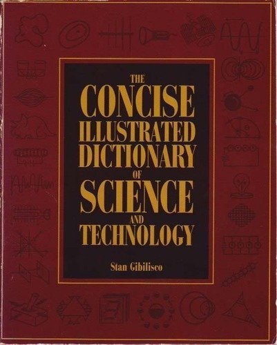 Beispielbild fr The Concise Illustrated Dictionary of Science and Technology zum Verkauf von Wonder Book
