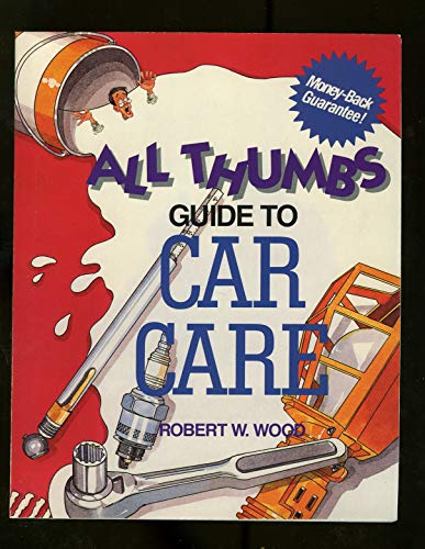 Stock image for All Thumbs Guide to Car Care for sale by Great Expectations Rare Books