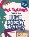 Stock image for All Thumbs Guide to Home Energy Savings (All Thumbs Guides Series) for sale by Wonder Book
