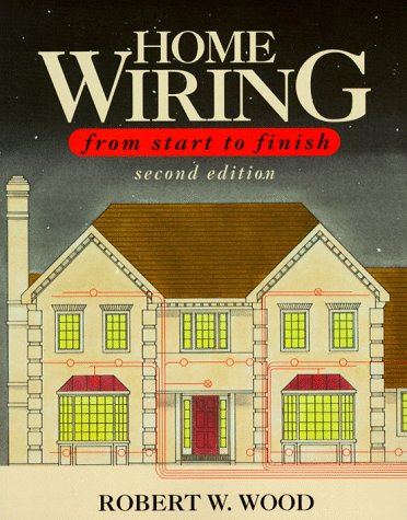 Stock image for Home Wiring From Start to Finish for sale by Better World Books