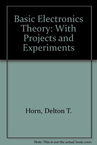 9780830641994: Basic Electronics Theory: With Projects and Experiments