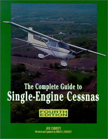 Beispielbild fr The Complete Guide to Single-Engine Cessnas zum Verkauf von Half Price Books Inc.