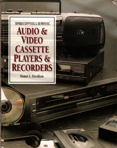 Stock image for Troubleshooting repairing audio video cassette players recorders for sale by Front Cover Books