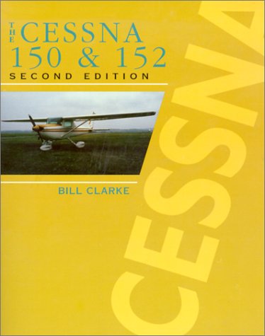 Stock image for The Cessna 150 152 for sale by Coas Books