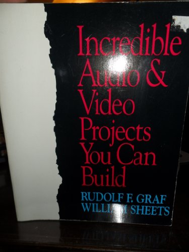 Beispielbild fr Incredible Audio and Video Projects You Can Build zum Verkauf von Better World Books