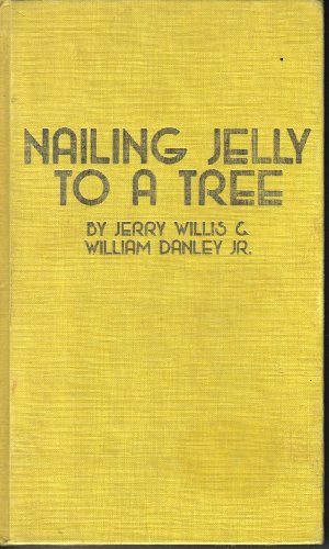 Stock image for Nailing Jelly to a Tree for sale by ThriftBooks-Dallas