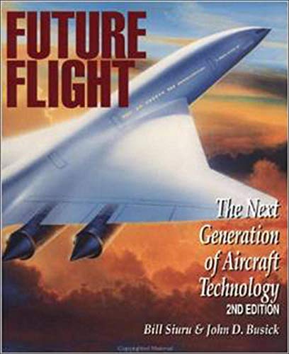 Stock image for Future Flight: The Next Generation of Aircraft Technology for sale by SecondSale