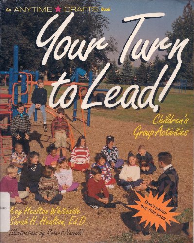 9780830643929: Your Turn to Lead!: Children's Group Activities (Anytime Crafts S.)