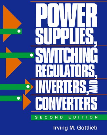 Beispielbild fr Power Supplies Switching Regulators, Inverters, and Converters zum Verkauf von Hafa Adai Books