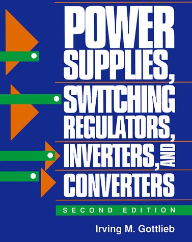 Imagen de archivo de Power Supplies Switching Regulators, Inverters, and Converters a la venta por Jenson Books Inc
