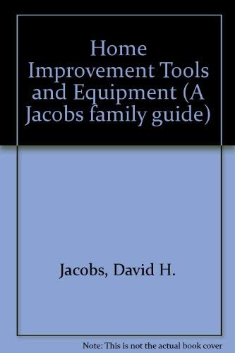 Beispielbild fr Home Improvement Tools & Equipment (A Jacobs family guide) zum Verkauf von BookHolders