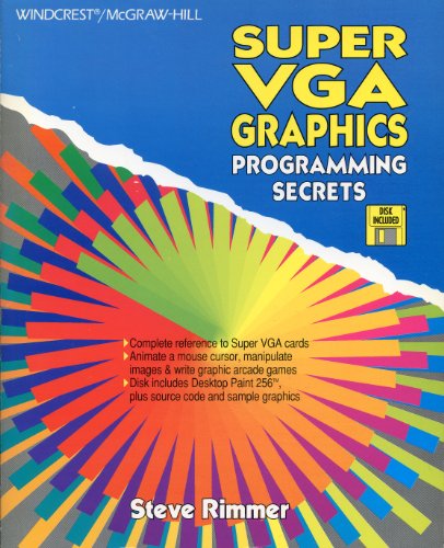 Stock image for Super VGA Graphics Programming Secrets for sale by WeBuyBooks