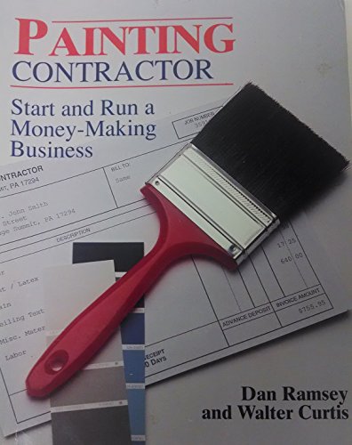 9780830644667: Painting Contractor: Start and Run a Money-Making Business