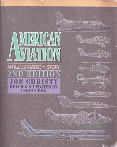 Imagen de archivo de American Aviation: An Illustrated History a la venta por ThriftBooks-Atlanta