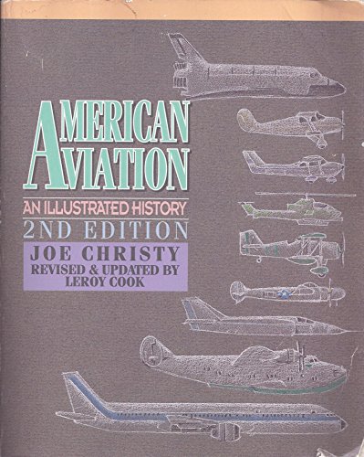 Stock image for American Aviation: An Illustrated History for sale by ThriftBooks-Atlanta