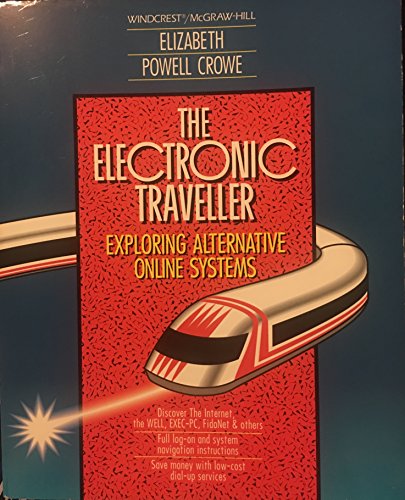 Stock image for Electronic Traveler : Exploring Alternative Online Systems for sale by Better World Books