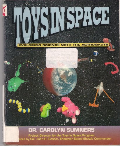 Toys in Space: Exploring Science With the Astronauts