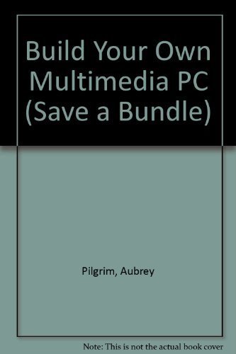 Stock image for Build Your Own Multimedia PC for sale by OddReads