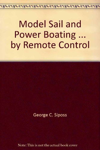 Model Sail & Power Boating . by Remote Control