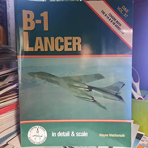 Imagen de archivo de B-1 Lancer in detail & scale - D&S Vol. 37 a la venta por Wonder Book