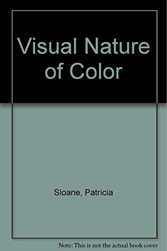 The Visual Nature of Color (9780830655007) by Sloane, Patricia