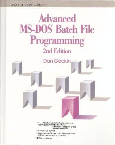 Advanced MS-DOS Batch File Programming (9780830657452) by Gookin, Dan