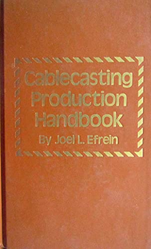 Stock image for Cablecasting Production Handbook for sale by Ann Becker