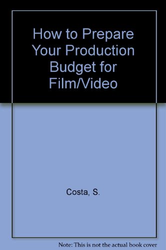 Imagen de archivo de How to Prepare a Production Budget for Film and Video Tape a la venta por Better World Books