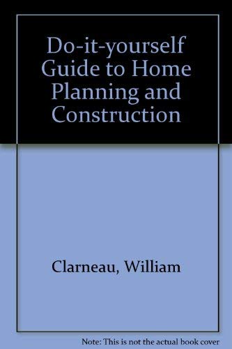 Stock image for Do-It-Yourselfer's Guide to Home Planning and Construction for sale by Irish Booksellers