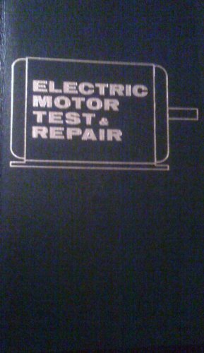 Imagen de archivo de Electric Motor Test and Repair (Second Edition) a la venta por COLLINS BOOKS