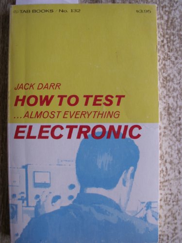 9780830661329: How to Test Almost Everything Electronic