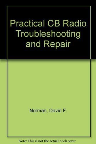 9780830669547: Practical CB Radio Troubleshooting and Repair